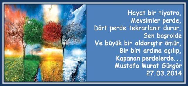 Bir tiyatrodur hayat