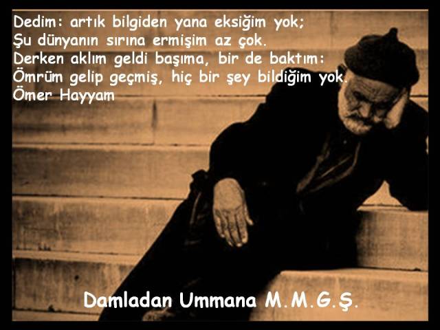 Ömer hayyam birşey bildiğim yok