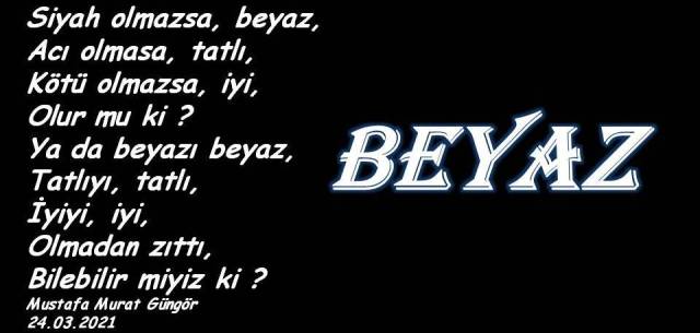 SİYAH VE BEYAZ